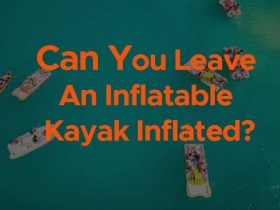 can you leave an inflatable kayak inflated