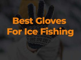 best gloves for ice fishing