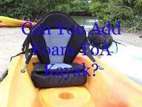 can you add foam to a kayak
