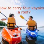 how to carry four kayaks on a roof