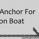 Best Anchor for Ponton Boat