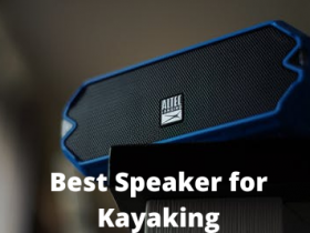 Best Speaker for Kayaking