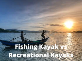 Fishing Kayak vs Recreational Kayaks