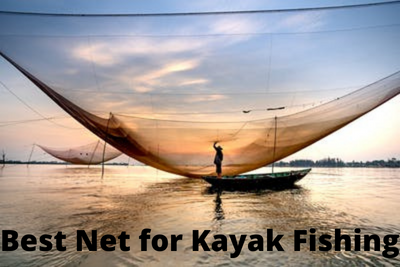 Best Net for Kayak Fishing