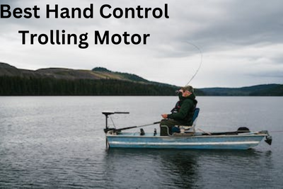 Best Hand Control Trolling Motor