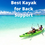 Best Kayak for Back Support