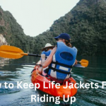 How to Keep Life Jackets From Riding Up