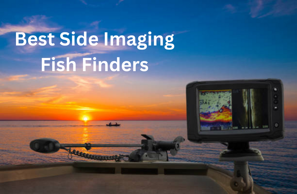 Best Side Imaging Fish Finders
