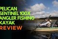 Best Sentinel 100X Angler Kayak: In-Depth Review | Certified Kayak Fishing Instructor – Learn Kayak Angling with Expert Guidance
