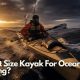 Best Fishing Kayak Size: Find Your Perfect Fit | Certified Kayak Fishing Instructor – Learn Kayak Angling with Expert Guidance