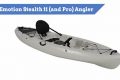 Top Emotion Stealth Angler 11 Kayak Review Certified Kayak Fishing Instructor – Learn Kayak Angling with Expert Guidance Top Emotion Stealth Angler 11 Kayak Review | Certified Kayak Fishing Instructor – Learn Kayak Angling with Expert Guidance