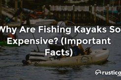 Decoding Fishing Kayak Costs: Why So Pricey? Certified Kayak Fishing Instructor – Learn Kayak Angling with Expert Guidance Decoding Fishing Kayak Costs: Why So Pricey? | Certified Kayak Fishing Instructor – Learn Kayak Angling with Expert Guidance