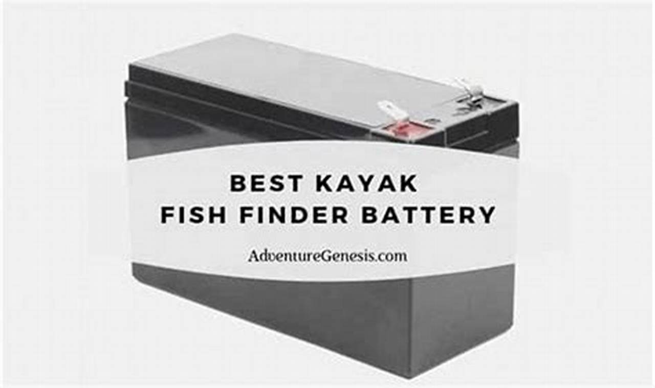 Best Fish Finder Batteries for Kayaks: Top Picks Certified Kayak Fishing Instructor – Learn Kayak Angling with Expert Guidance Best Fish Finder Batteries for Kayaks: Top Picks | Certified Kayak Fishing Instructor – Learn Kayak Angling with Expert Guidance