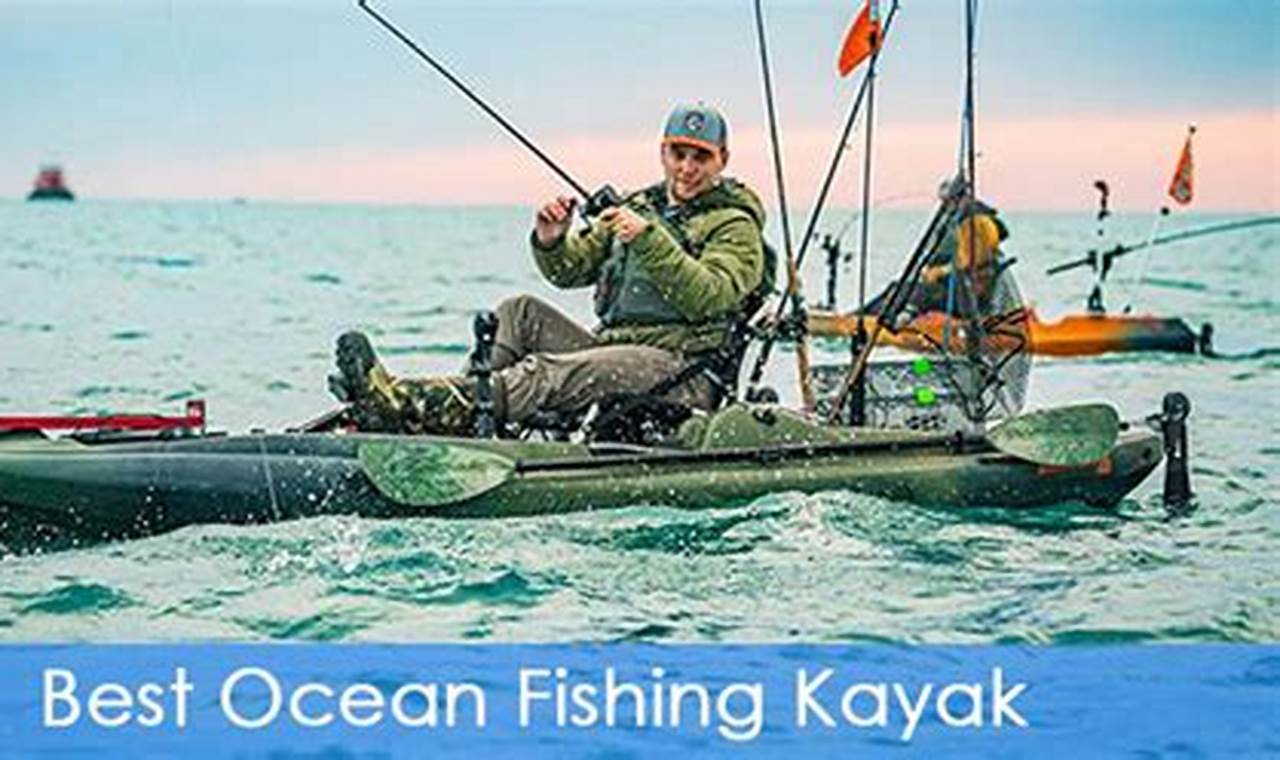 Top Sea Fishing Kayak Reviews & Comparisons | Certified Kayak Fishing Instructor – Learn Kayak Angling with Expert Guidance
