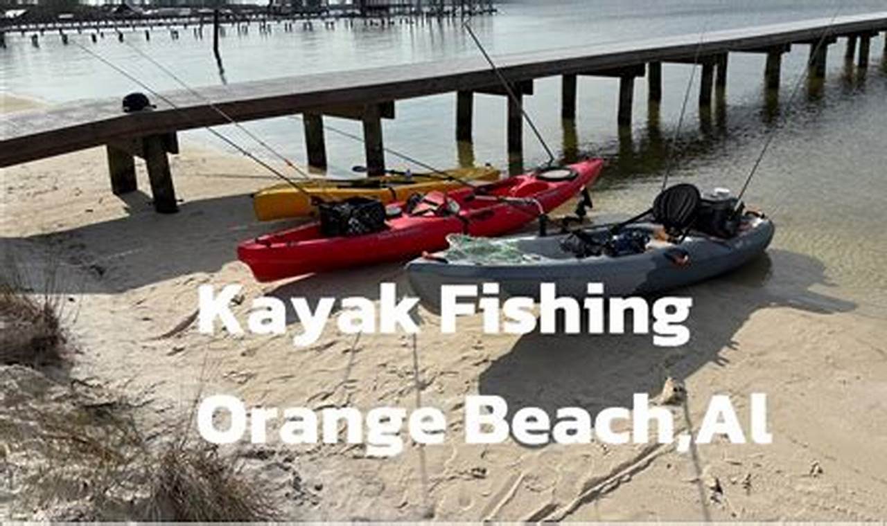 Best Kayak Fishing Spots: Orange Beach AL Guide | Certified Kayak Fishing Instructor – Learn Kayak Angling with Expert Guidance