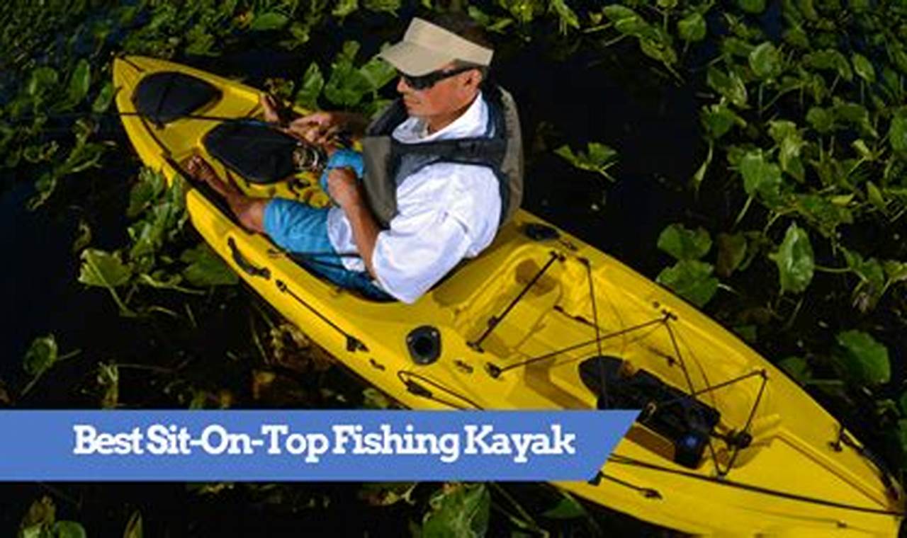 Top Sit-On-Top Fishing Kayaks for Rivers | Certified Kayak Fishing Instructor – Learn Kayak Angling with Expert Guidance