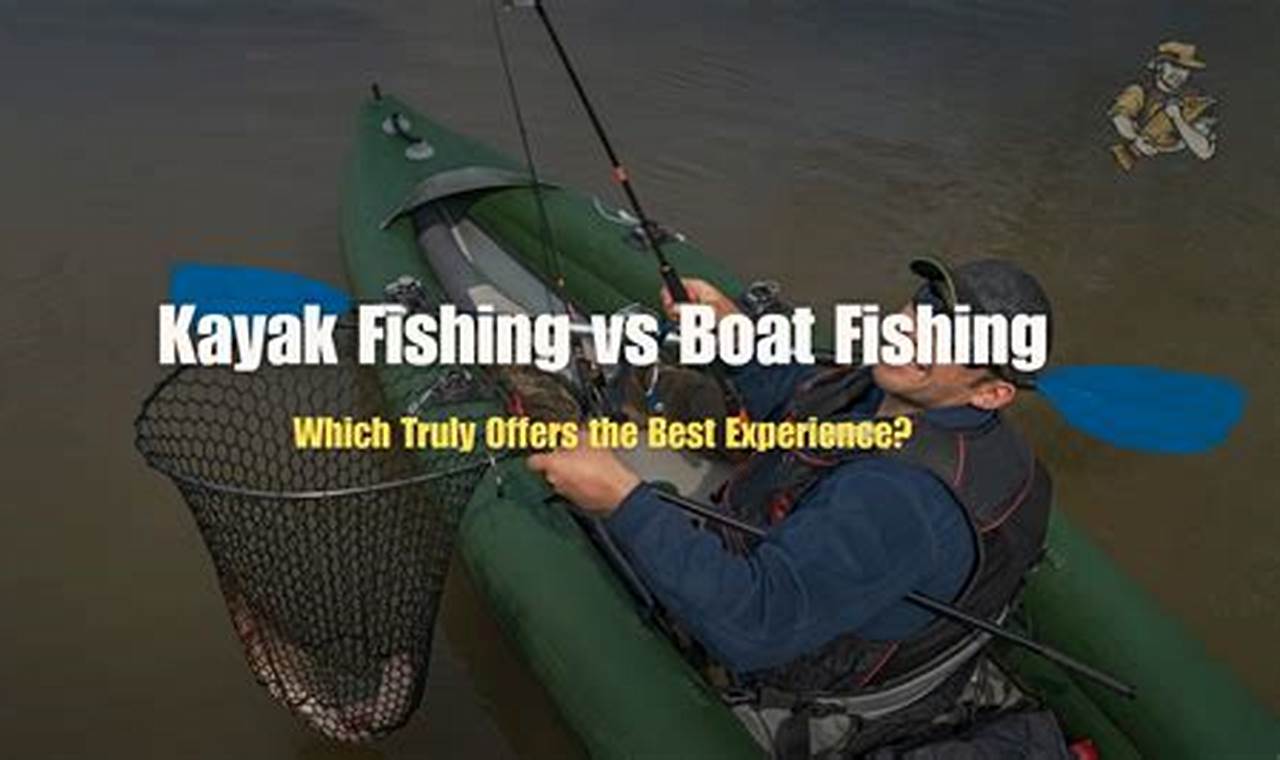 Fishing Kayak Vs Boat Certified Kayak Fishing Instructor – Learn Kayak Angling with Expert Guidance Fishing Kayak Vs Boat | Certified Kayak Fishing Instructor – Learn Kayak Angling with Expert Guidance