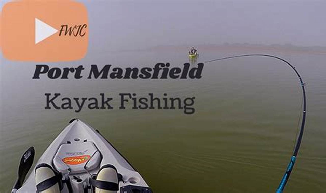 Ultimate Port Mansfield Kayak Fishing Guide | Certified Kayak Fishing Instructor – Learn Kayak Angling with Expert Guidance