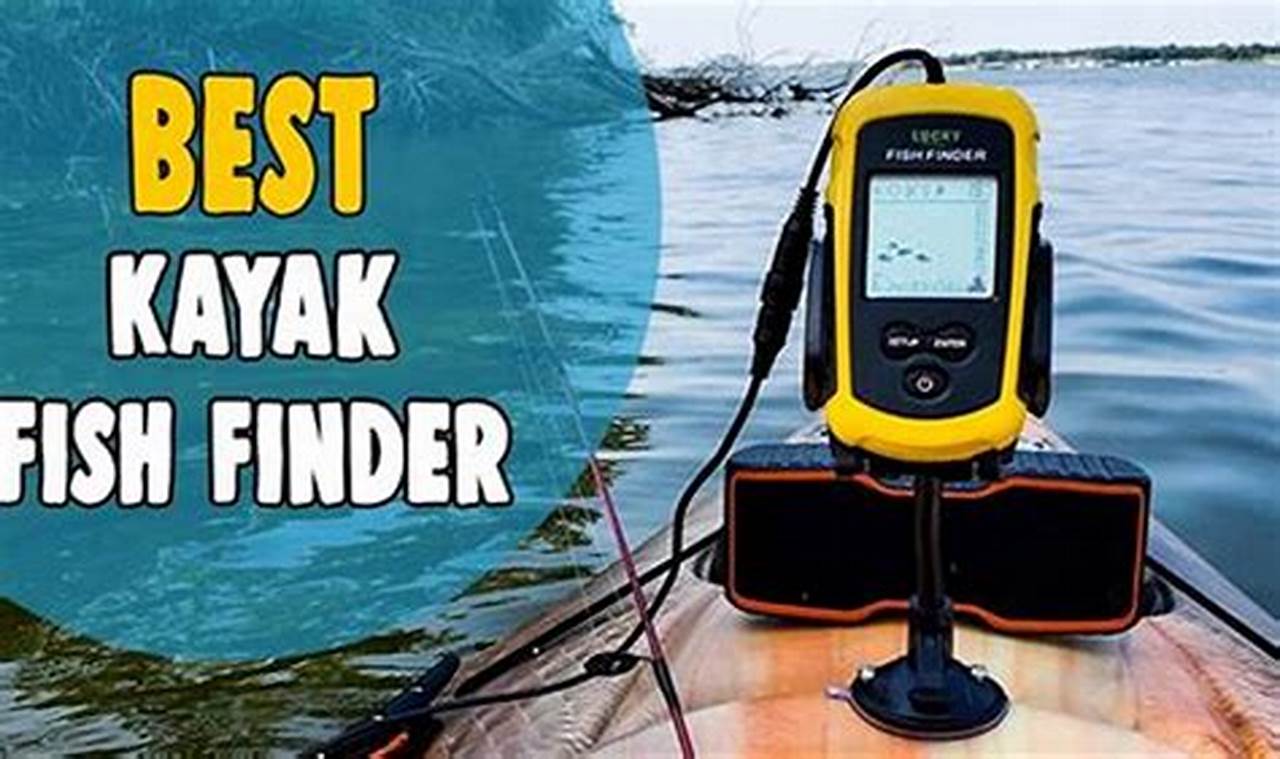 Best Top 10 Kayak Fish Finders for 2024 | Certified Kayak Fishing Instructor – Learn Kayak Angling with Expert Guidance