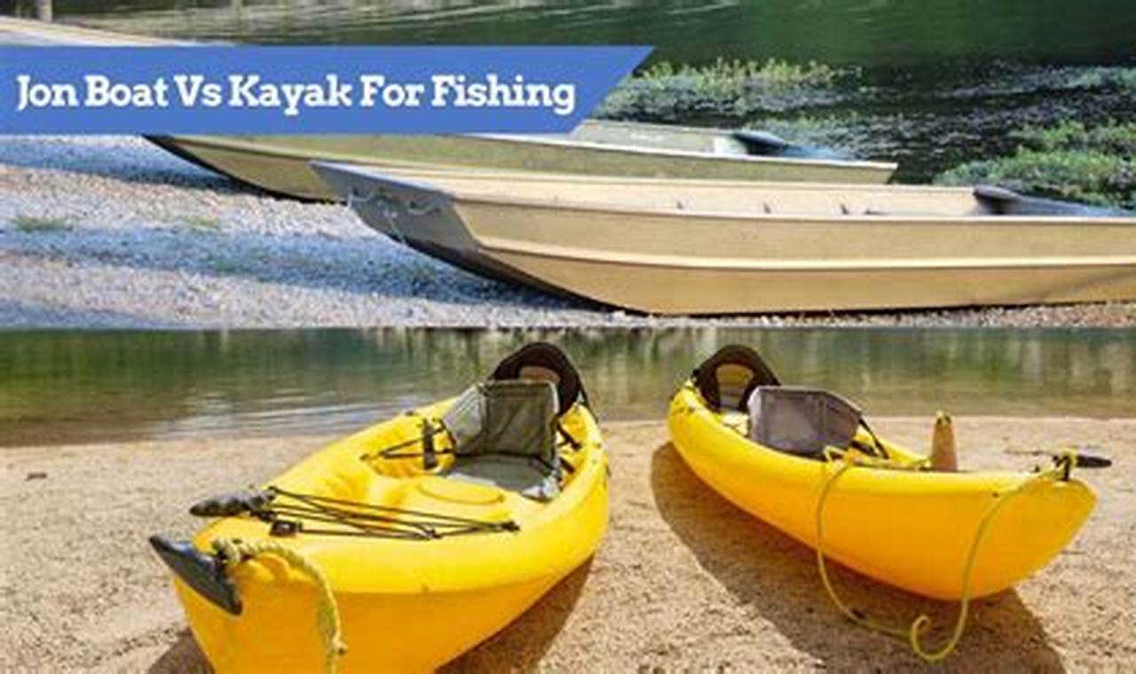 Fishing Kayak Vs Jon Boat | Certified Kayak Fishing Instructor – Learn Kayak Angling with Expert Guidance