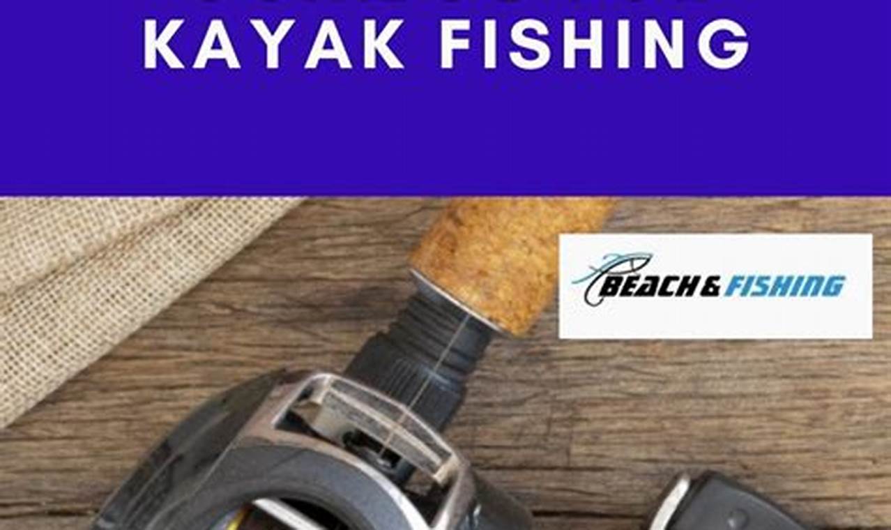 Best Reel for Kayak Fishing: Spincast vs Baitcast | Certified Kayak Fishing Instructor – Learn Kayak Angling with Expert Guidance