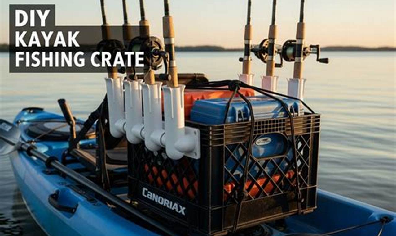 DIY Kayak Fishing Crate: Build Your Own | Certified Kayak Fishing Instructor – Learn Kayak Angling with Expert Guidance